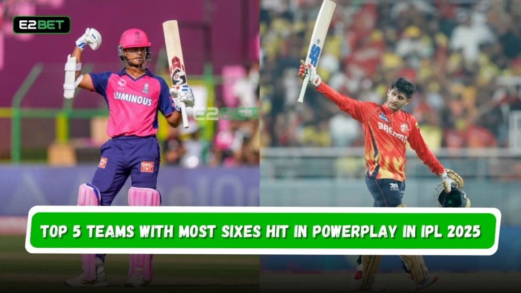 Most sixes in the powerplay in IPL 2025