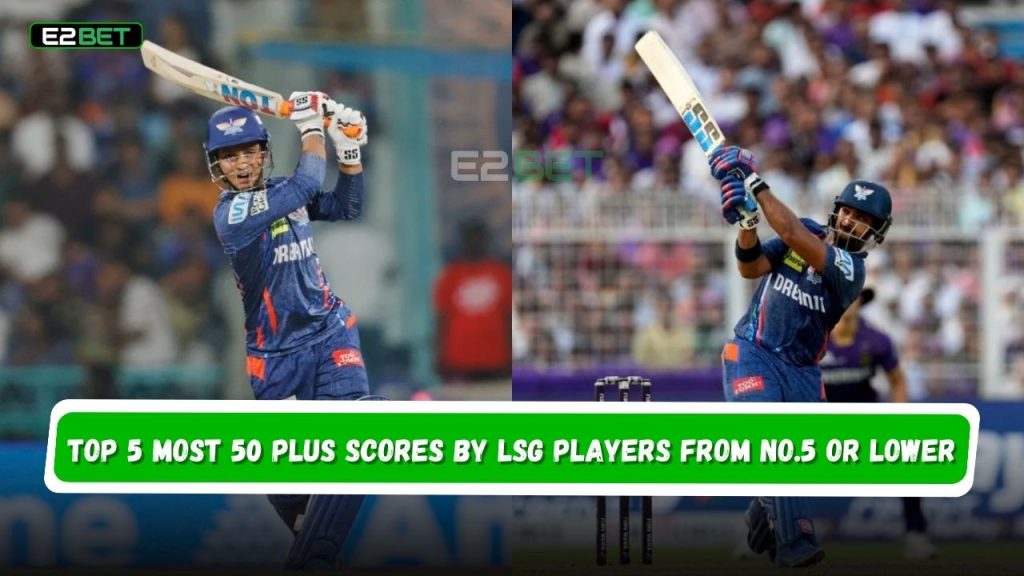 Most 50 Plus Scores by LSG Players From No.5 or Lower