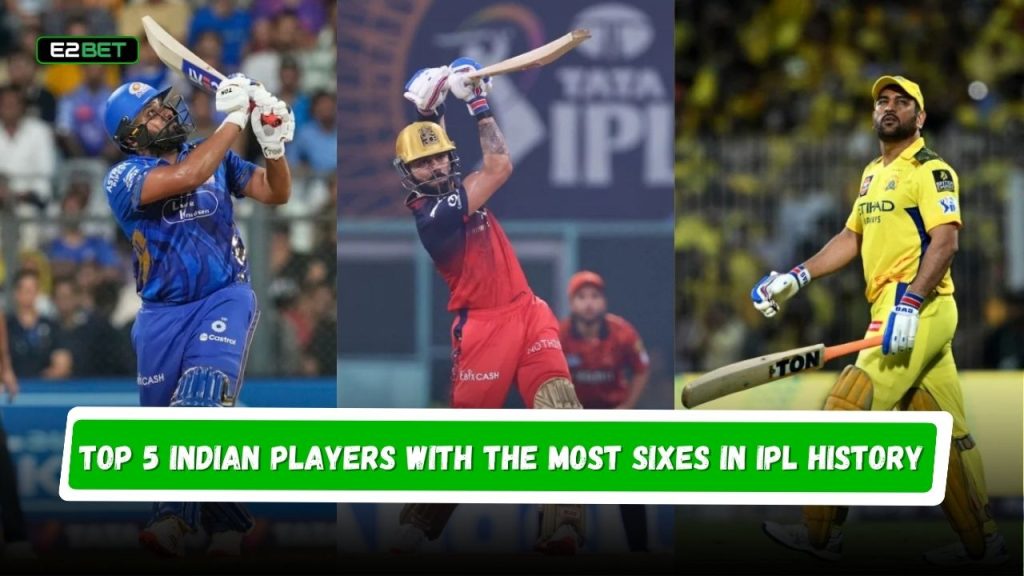 Indian Players with the Most Sixes in IPL History