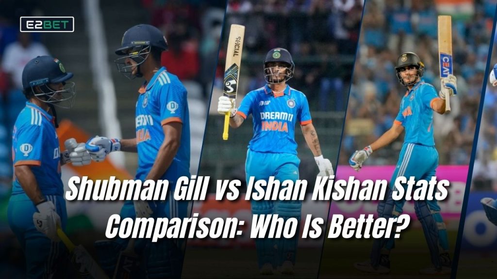 Shubman Gill vs Ishan Kishan